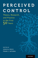 Perceived Control: Theory, Research, and Practice in the First 50 Years