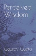 Perceived Wisdom