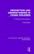 Perception and Understanding in Young Children: An Experimental Approach