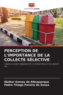 Perception de l'Importance de la Collecte Slective - de Albuquerque, Walker Gomes, and Pereira de Sousa, Pedro Thiago