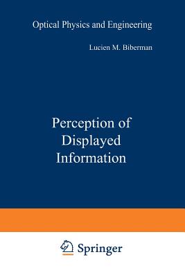 Perception of Displayed Information - Biberman, Lucien (Editor)