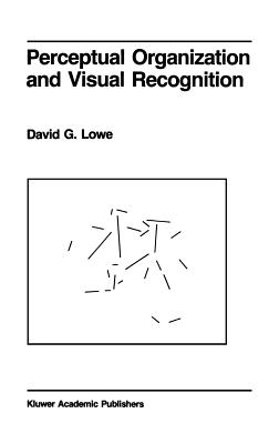 Perceptual Organization and Visual Recognition - Lowe, D