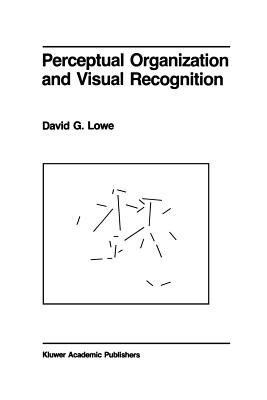 Perceptual Organization and Visual Recognition - Lowe, D