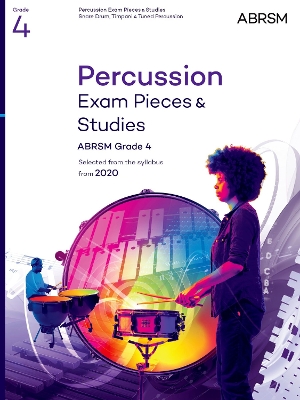 Percussion Exam Pieces & Studies Grade 4: From 2020 - ABRSM