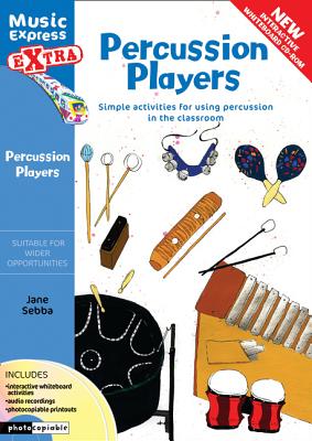 Percussion Players: Simple Ideas for Using Percussion in the Classroom - Sebba, Jane, and Collins Music (Prepared for publication by)