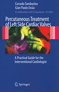 Percutaneous Treatment of Left Side Cardiac Valves: A Practical Guide for the Interventional Cardiologist