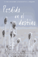 Perdido En El Destino: La Llave de Su Destino