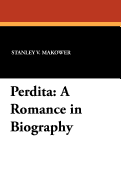 Perdita: A Romance in Biography