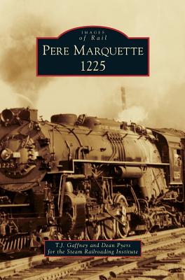 Pere Marquette 1225 - Gaffney, T J, and Pyers, Dean