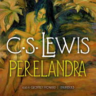 Perelandra - Lewis, C S, and Cosham, Ralph (Read by)
