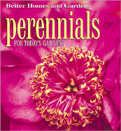 Perennials: For Todays Gardens