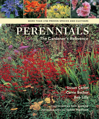 Perennials: The Gardener's Reference - Carter, Susan, and Becker, Carrie, and Lilly, Bob