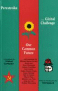 Perestroika, Global Challenge: Our Common Future - Gorbachev, Mikhail, Professor