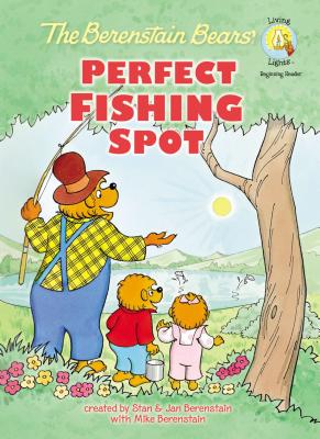 Perfect Fishing Spot - Berenstain W, Stan And Jan