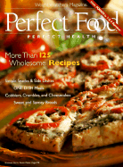 Perfect Food/Perfect Health: More Than 125 Wholesome Recipes - Weight Watchers (Editor)