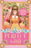 Perfect Girl - Hogan, Mary