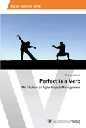 Perfect is a Verb