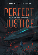 Perfect Justice: House of Lords