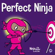 Perfect Ninja: A Children's Book About Developing a Growth Mindset