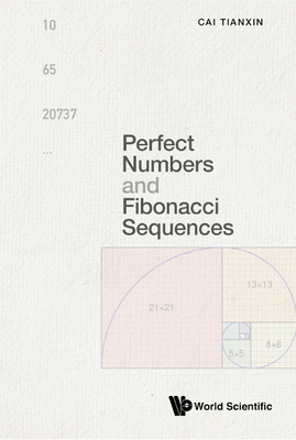 Perfect Numbers and Fibonacci Sequences - Cai, Tianxin