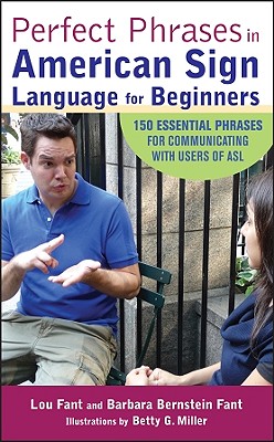 Perfect Phrases in American Sign Language for Beginners - Fant, Lou, and Bernstein Fant, Barbara