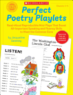 Perfect Poetry Playlets: Read-Aloud Reproducible Mini-Plays That Boost All-Important Speaking and Fluency Skills to Meet the Common Core