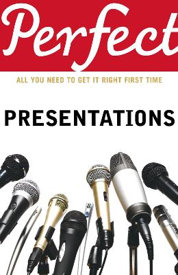 Perfect Presentations - Maynard, Michael, and Leigh, Andrew