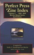 Perfect Press 'Zines Index: Vol. 5: Ritchie Mined 1969 - 2019