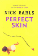Perfect Skin - Earls, Nick