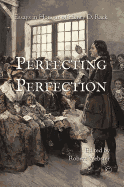 Perfecting Perfection: Essays in Honour of Henry D. Rack
