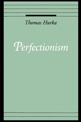 Perfectionism - Hurka, Thomas