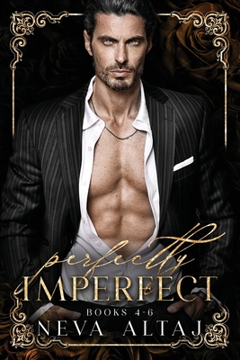 PERFECTLY IMPERFECT Mafia Collection 2: Ruined Secrets, Stolen Touches and Fractured Souls - Altaj, Neva