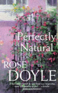 Perfectly Natural - Doyle, Rose