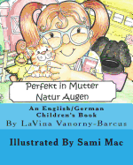 Perfekt In Mutter Natur Augen: An English to German Children's Book