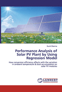 Performance Analysis of Solar PV Plant by Using Regression Model