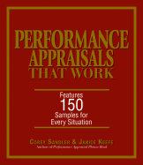 Performance Appraisals That Work: Features 150 Samples for Every Situation