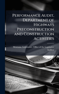 Performance Audit, Department of Highways Preconstruction and Construction Activities