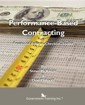 Performance-Based Contracting - McKinzie, Steve, and Philpott, Don