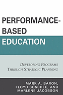 Performance-Based Education: Developing Programs through Strategic Planning