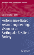 Performance-Based Seismic Engineering: Vision for an Earthquake Resilient Society - Fischinger, Matej (Editor)