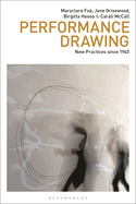 Performance Drawing: New Practices Since 1945