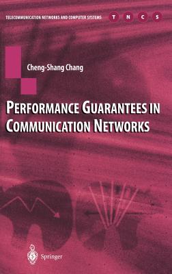 Performance Guarantees in Communication Networks - Chang, Cheng-Shang