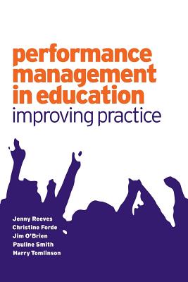 Performance Management in Education: Improving Practice - Reeves, Jenny, Dr., and Smith, Pauline V, and Forde, Christine