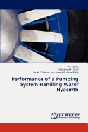 Performance of a Pumping System Handling Water Hyacinth