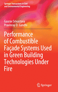 Performance of Combustible Faade Systems Used in Green Building Technologies Under Fire