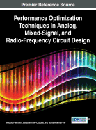 Performance Optimization Techniques in Analog, Mixed-Signal, and Radio-Frequency Circuit Design