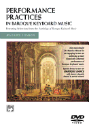 Performance Practices in Baroque Keyboard Music with Bonus Lecture on Baroque Dance