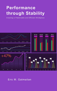 Performance through Stability: Creating a Predictable and Efficient Workplace