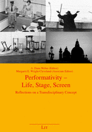 Performativity - Life, Stage, Screen: Reflections on a Transdisciplinary Concept Volume 57