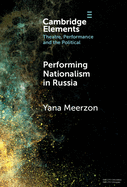 Performing Nationalism in Russia